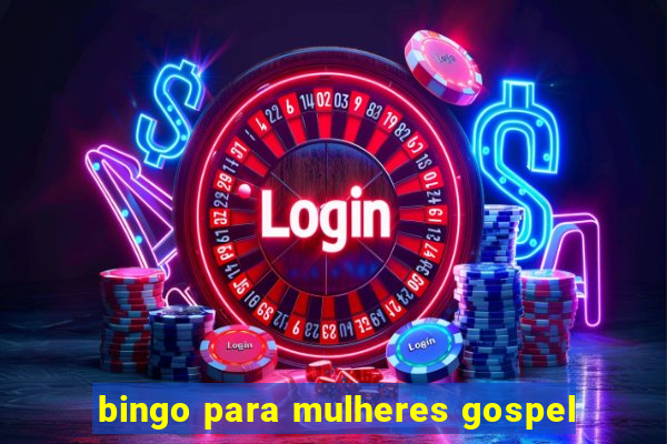 bingo para mulheres gospel